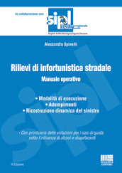 Rilievi di infortunistica stradale. Manuale operativo