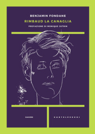 Rimbaud la canaglia - Benjamin Fondane