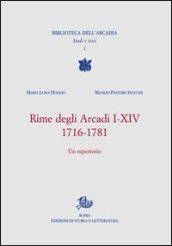 Rime degli Arcadi I-XIV, 1716-1781. Un