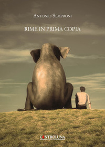 Rime in prima copia - Antonio Semproni