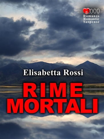 Rime mortali - Elisabetta Rossi