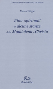 Rime spirituali et alcune stanze della Maddalena a Christo