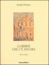 La Rimini che c è ancora. Parte seconda