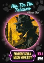 Rin Tin Tin Tabasco (Vol. 1) - Si muore soli a Meow York City