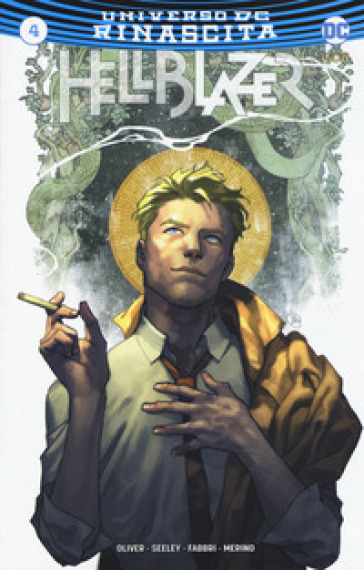 Rinascita. Hellblazer. 4. - Simon Oliver - Tim Seeley