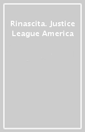 Rinascita. Justice League America