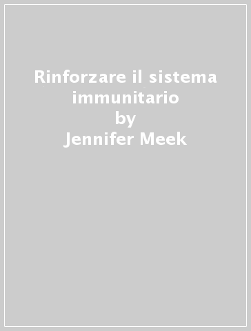 Rinforzare il sistema immunitario