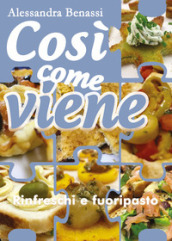 Rinfreschi e fuoripasto. Così come viene