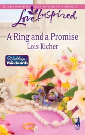 A Ring And A Promise (Weddings by Woodwards, Book 3) (Mills & Boon Love Inspired)