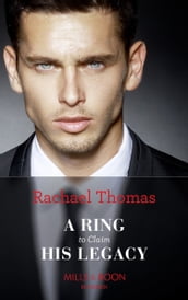 A Ring To Claim His Legacy (Mills & Boon Modern)