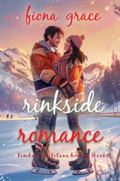 Rinkside Romance (A Timberlake Titans Hockey RomanceBook 1)