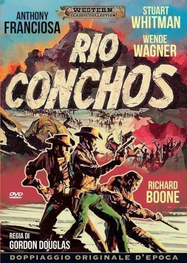 Rio Conchos - Gordon Douglas