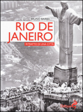 Rio de Janeiro. Ritratto di una città