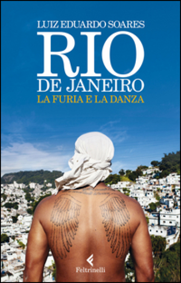 Rio de Janeiro. La furia e la danza - Luiz Eduardo Soares