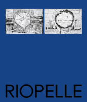 Riopelle. A la rencontre des territoires nordiques et des cultures autochtones. Ediz. a colori