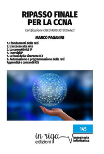 Ripasso finale per la CCNA. Certificazione CISCO #200-301 (CCNAv7) - Marco Paganini