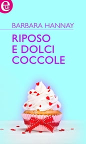 Riposo e dolci coccole (eLit)