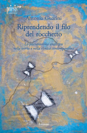 Riprendendo il filo del rocchetto. Lo psicodramma analitico nella teoria e nella clinica contemporanea