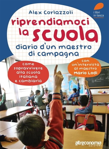 Riprendiamoci la scuola - Alex Corlazzoli