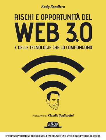 Rischi e opportunità del Web 3.0 e delle tecnologie che lo compongono - Rudy Bandiera