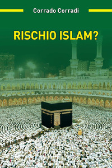 Rischio Islam? - Corrado Corradi