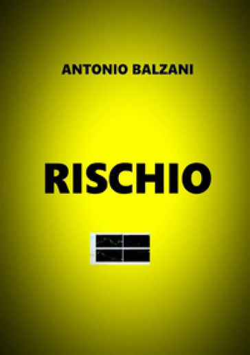 Rischio. Truffa e trading. Un confine molto sottile - Antonio Balzani