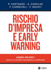 Rischio d impresa e early warning. Legge 155/2017: nuova e vecchia normativa a confronto