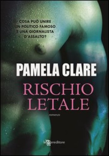 Rischio letale - Pamela Clare