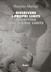 Riscrivere i propri limiti - Rewriting one s own limits