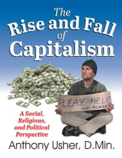 Rise and Fall of Capitalism, The