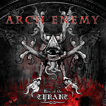 Rise of the tyrant - Arch Enemy