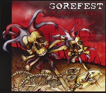 Rise to ruin - Gorefest
