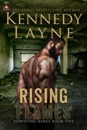 Rising Flames (Surviving Ashes, Book Five)