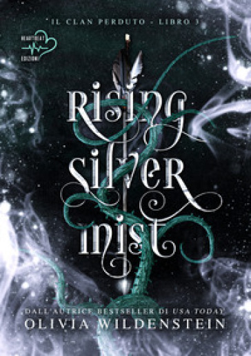 Rising silver mist. Il clan perduto. Vol. 3 - Olivia Wildenstein