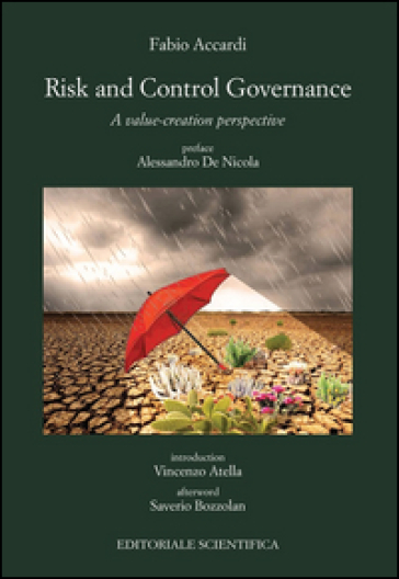 Risk and control governance. A value-creation perspective - Fabio Accardi