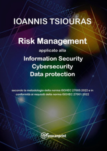 Risk management. Information security, cybersecurity, data protection - Ioanis Tsiouras