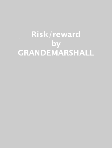 Risk/reward - GRANDEMARSHALL