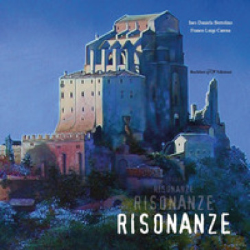 Risonanze - Franco Luigi Carena - Ines Daniela Bertolino