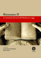 Risonanze. La memoria dei testi dal Medioevo a oggi. 2.