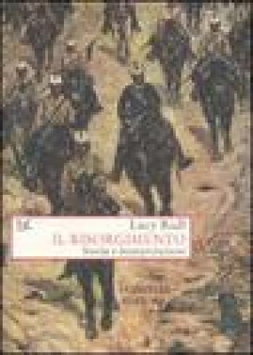 Il Risorgimento. Storia e interpretazioni - Lucy Riall