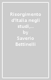 Risorgimento d Italia negli studi, nelle arti e nei costumi dopo il Mille