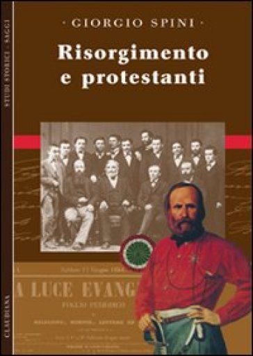 Risorgimento e protestanti - Giorgio Spini