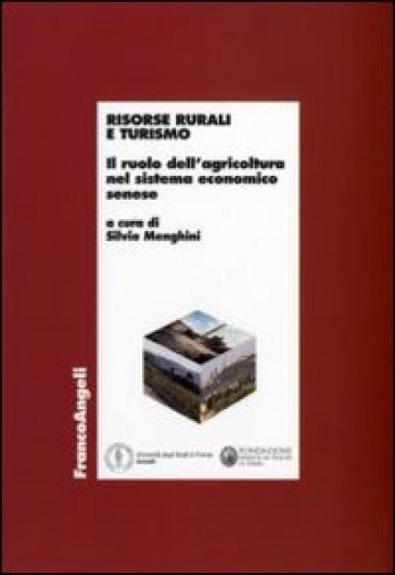 Risorse rurali e turismo. Il ruolo dell'agricoltura nel sistema economico senese