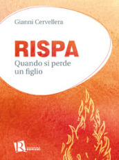 Rispa. Quando si perde un figlio