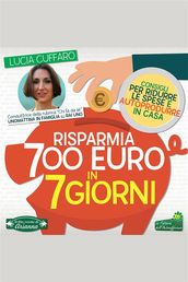 Risparmia 700 Euro in 7 Giorni