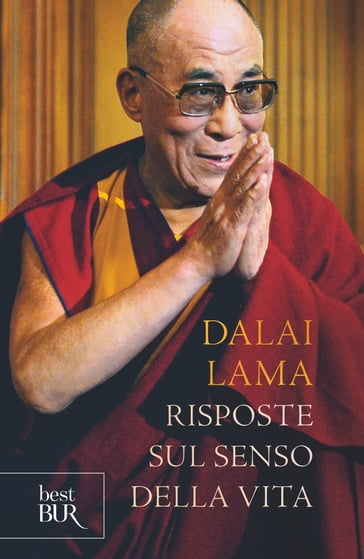 Risposte sul senso della vita - Dalai Lama