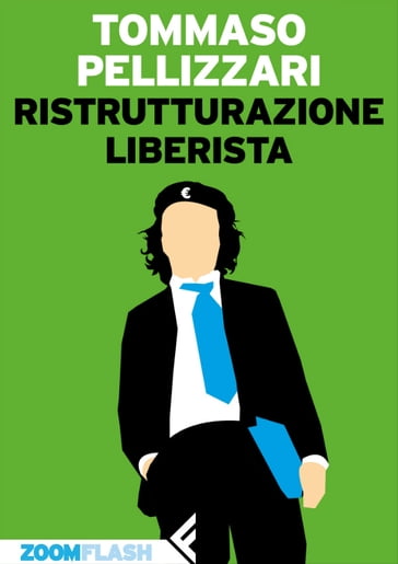 Ristrutturazione liberista - Tommaso Pellizzari