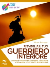 Risveglia il tuo guerriero interiore