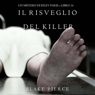 Il Risveglio Del Killer (Un Mistero di Riley PaigeLibro 14) - Blake Pierce