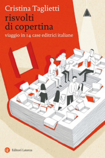 Risvolti di copertina. Viaggio in 14 case editrici italiane - Cristina Taglietti